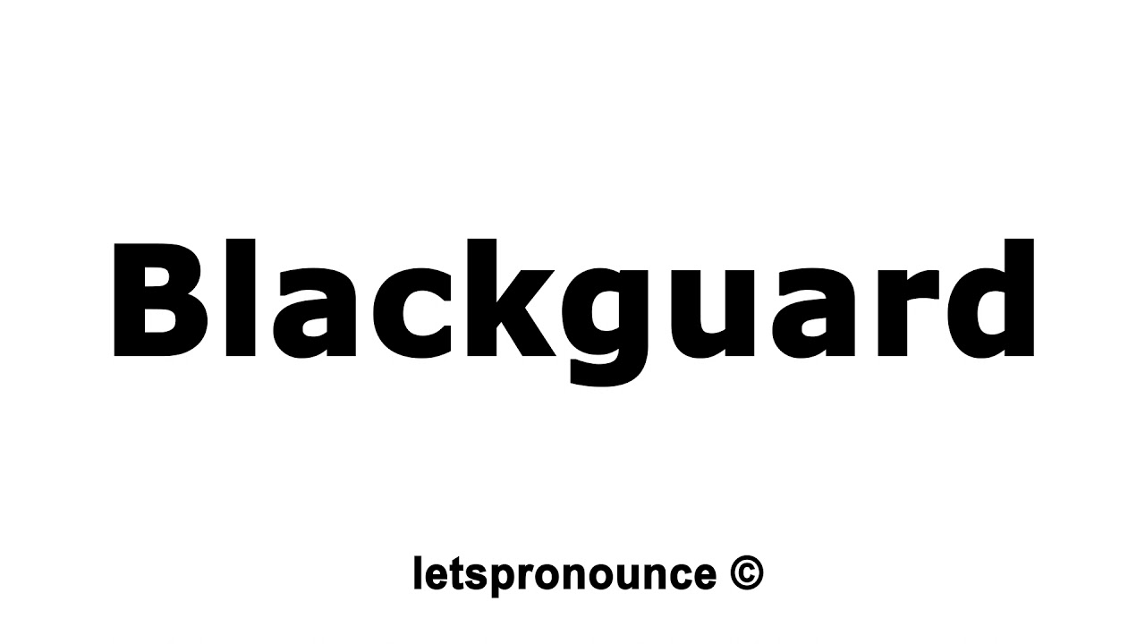 How To Pronounce Blackguard