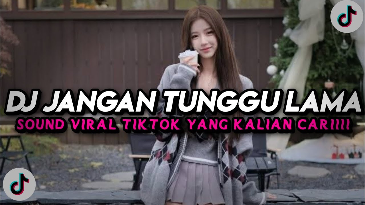 DJ JANGAN TUNGGU LAMA LAMA SLOW VIRAL TIKTOK FULL SONG MAMAN FVNDY 2025