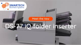 Famous DS-77 iQ Folder Inserter for High-Volume Mailing | SMARTECH Profile