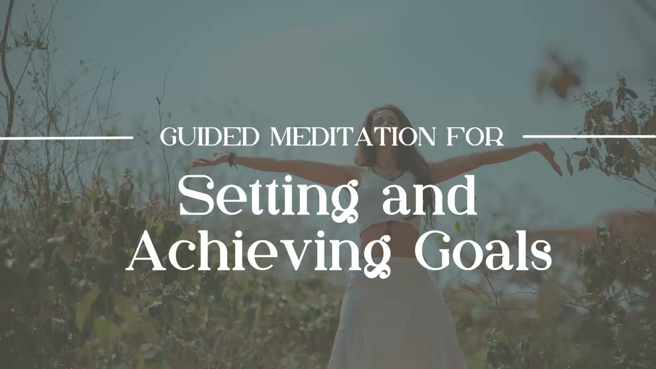 Guided Meditation for Focus, Motivation, and Goal Achievement