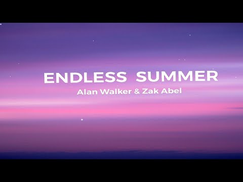 Alan Walker & Zak Abel - Endless Summer (Lyric video)