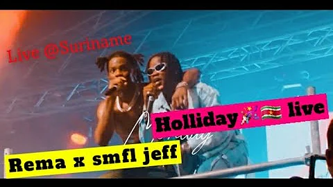 REMA holliday live with smfl jeff x psycho @suriname 2023