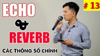 Echo / Reverb là gì ? Những thông số chính !- Fb: 0974743311