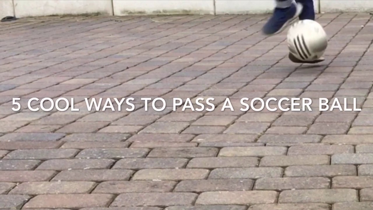 5 cool ways to pass a soccer ball YouTube