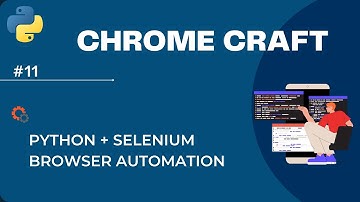 📚 Chrome Craft: Mastering Selenium for Browser Automation|🔭 Python, Selenium, Waits and Beyond