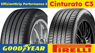 Goodyear EfficientGrip Performance 2 vs Pirelli Cinturato C3