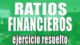 Ratios financieros (ejercicio resuelto paso a paso)