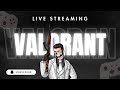 [ LIVE ] VALORANT | Chill Grind Stream