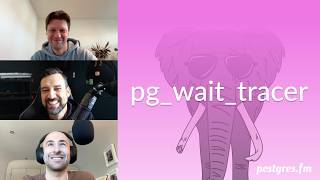 pg_wait_tracer | Postgres.FM 178 | #PostgreSQL #Postgres podcast Net Worth