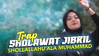 Trap sholawat jibril • Shollallahu'ala Muhammad • Erteruwet official • Dj Bongobarbar