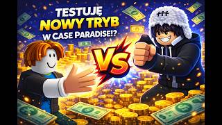 TESTUJE NOWY TRYB W CASE PARADISE!?🤯😱ROBLOX