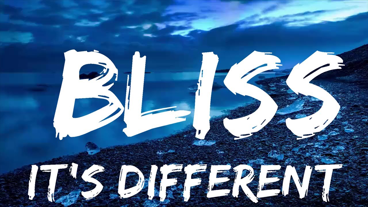 it's different - Bliss (Lyrics) ft. Internet Girl  | Music one for me