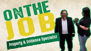 On The Job - Property & Evidence Specialist - November 2022
