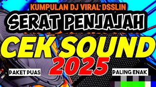 SUPER BASS ‼️DJ CEK SOUND SERAT PENJAJAH FULL BASS YANG LAGI VIRAL 2025