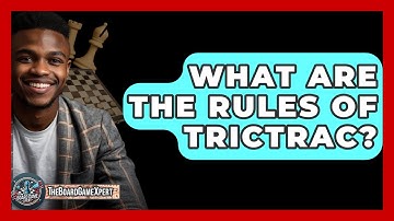 What Are The Rules Of Trictrac? - The Board Game Xpert