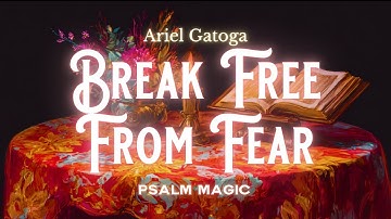 Psalm 33: An Ancient Spell to Break Free From Fear