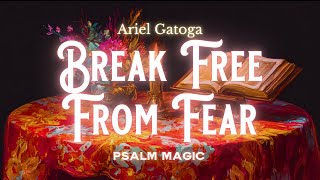 Psalm 33: An Ancient Spell to Break Free From Fear