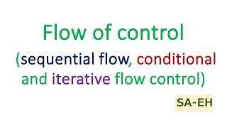 Control Flow | Sequence | Selection | Iteration | Flow of control in Python | CBSE