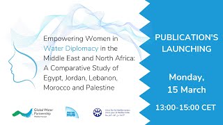 Publication Launch - Empowering Women in Water Diplomacy in the Middle East and North Africa