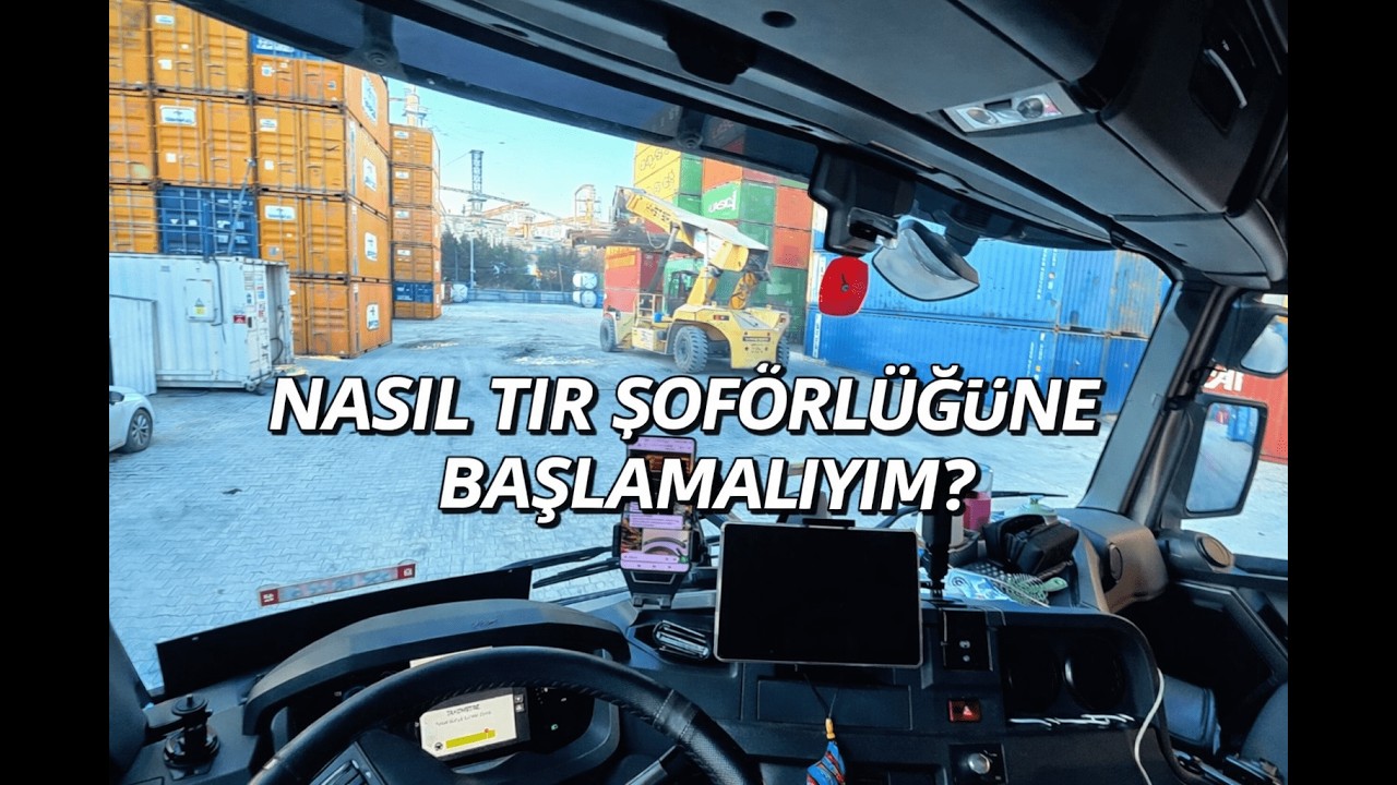 Nasıl Tır Şoförü Olmalıyım? | Tır Şoförlüğünün Gerçekleri 🚛 (Part 2)