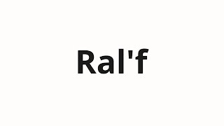 How To Pronounce Ralf Ральф Ralph In Russian