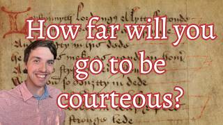 The Knightly Virtue of Courtesy...that goes quite far: Sir Gawain and the Carle of Carlisle