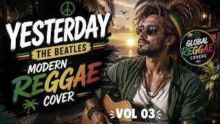 Yesterday 🦁 Roots Reggae Cover | Deep Bass Beatles Tribute (Vol. 3)