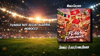 SIRINAZ - Flags Flying Higher [World Cup 2026] (Official Lyric Video)