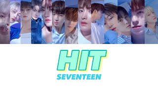 【日本語字幕 カナルビ 歌詞】 SEVENTEEN ( 세븐틴 ) - HIT