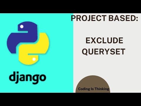 Exclude queryset - Using Method of Exclue| Python and Django
