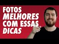 Faça fotos melhores com essas dicas de fotografia