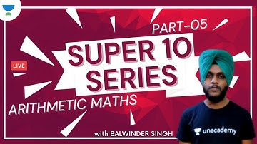 SUPER 10 SERIES- Arithmetic Math for CDS/CAPF/AFCAT/IB 2021 Exam | Maths Practice by Balwinder Singh