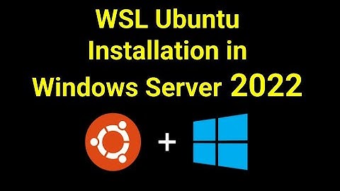 install wsl on windows server 2022 – Fast & Simple!