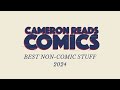 BEST NON-COMIC STUFF OF 2024 W/ HANNAH BATER