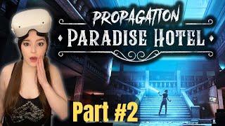 Propagation Paradise Hotel: PART 2