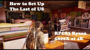 How to Run The Last of Us RPCS3 with 5800X at 4k