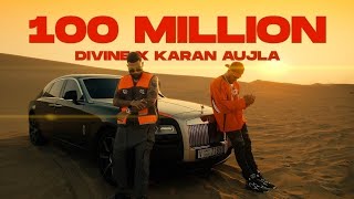 Karan Aujla : 100 Million - DIVINE, | Official Music Video