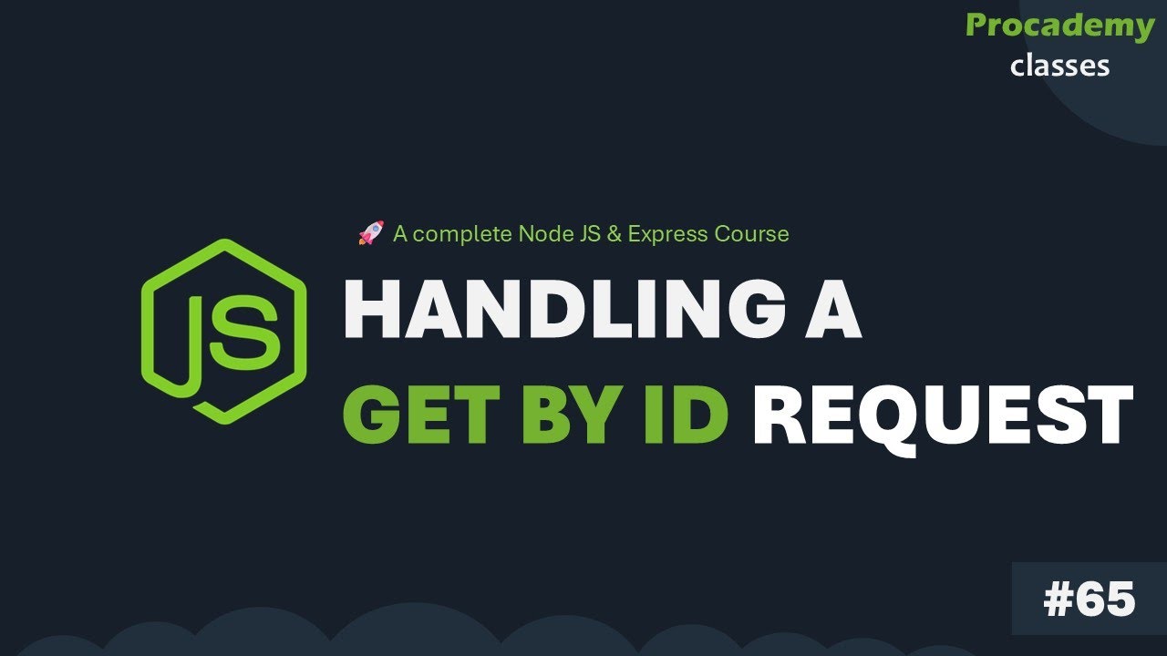 #65 How to Handle Get By ID Request | Complete Node JS + Express Course with MongoDB
