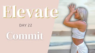 The Power of Small Wins: Commit to Showing Up Daily | Elevate Day 22