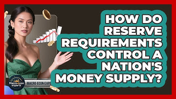 How Do Reserve Requirements Control A Nation