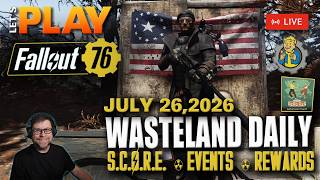 LIVE | Let's PLAY - ☢️ Fallout 76 | 2026-07-26 - WASTELAND WEEKEND UPDATE - ATOMIC SHOP+DAILY SCORE