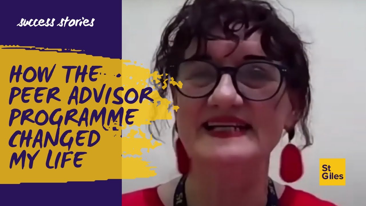 St Giles is 60 The Peer Advisor Programme changed my life, Maria