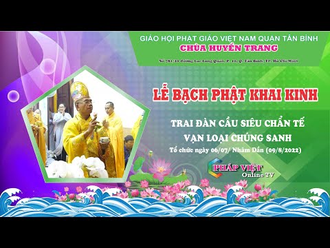 Video Chùa Huyền Trang - Lễ Bạch Phật Khai Kinh - Trai Đàn... - youtube