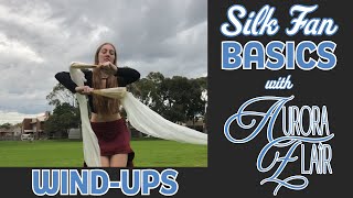 Silk Fan Basics Tutorial - Wind-Ups