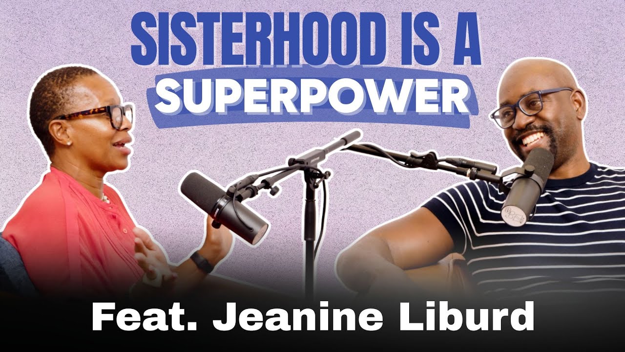 Sisterhood Is a Superpower | How Jeanine Liburd Helped Shape Culture at BET