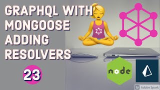 Yoga graphql with Mongoose adding resolvers  #23