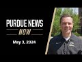 Purdue news now  may 3