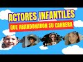 Actores Infantiles Que Dejaron la Carrera en la Cumbre del Éxito, CUANDO MAS FAMOSOS ERAN LO DEJARON
