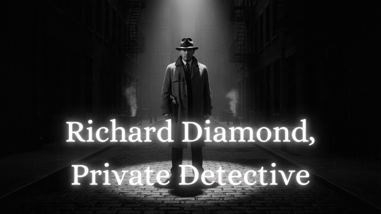 Richard Diamond, Private Detective A Private Eye Meets Trouble  Classic Radio Drama