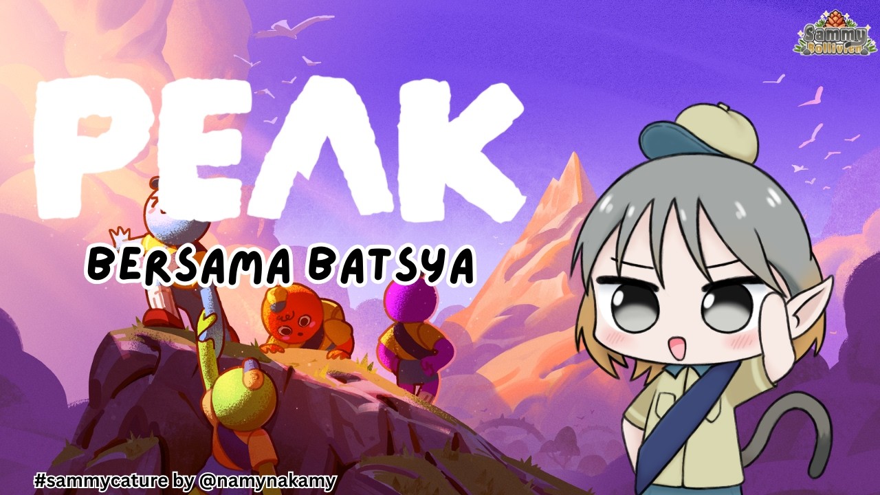 【PEAK】 BERSAMA BATSYA MENUJU PUNCAK MENUNGGU BUKA PUASA | [VTUBER ID] #vtuberid #vtuberidlive